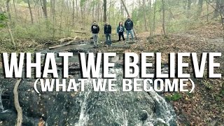 Young Lungs - "What We Believe (What We Become)" [Official Video]