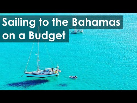 Sailing to the Bahamas on a Budget - Ep 327 - Lady K Sailing