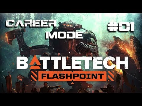 BATTLETECH FLASHPOINT– A New Career  – Part 1