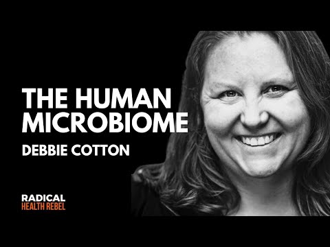 Episode28 - The Human Microbiome: The Final Frontier with Debbie Cotton