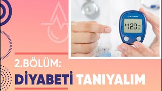 Diyabeti Tanıyalım 2