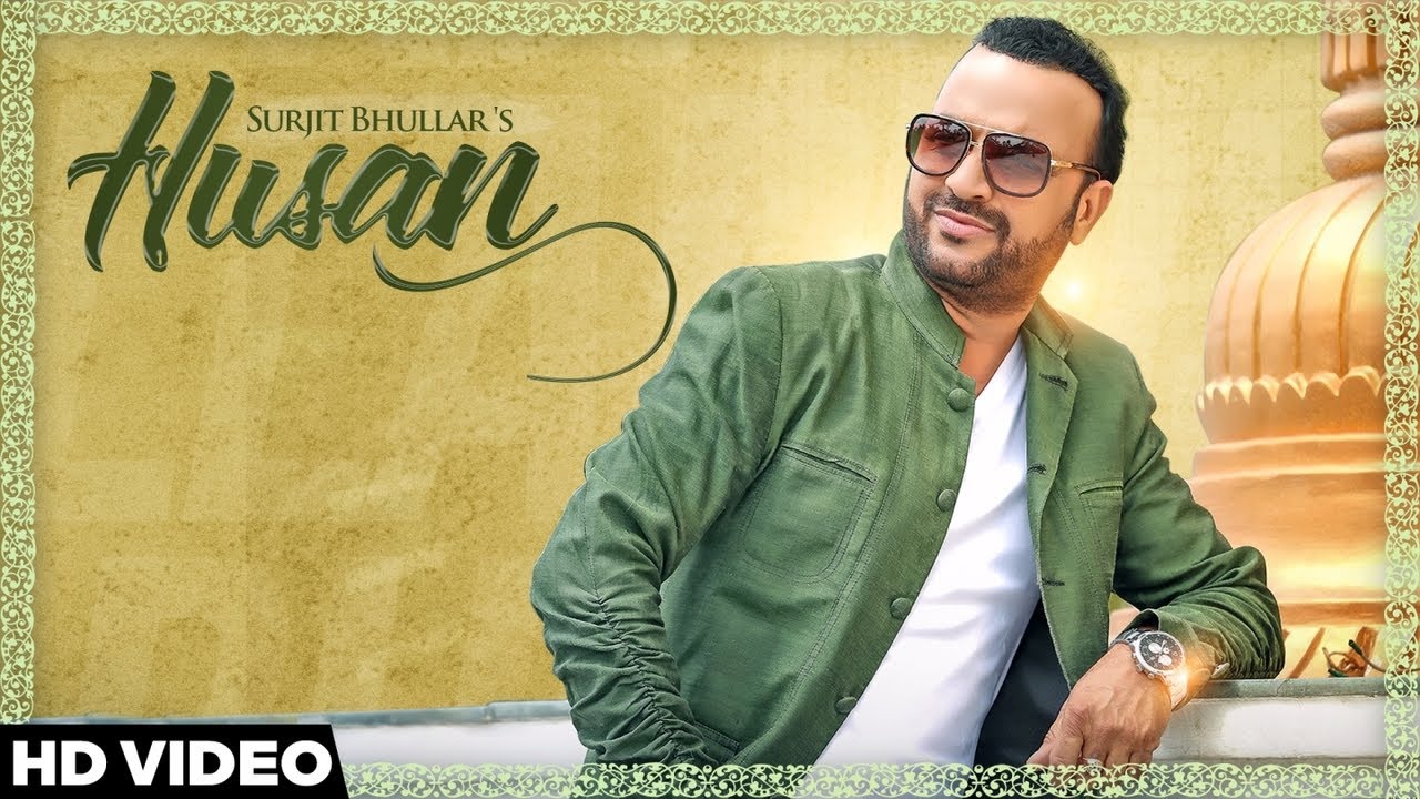 Husan (Title) Lyrics  | Husan – Surjit Bhullar | Surjit Bhullar | Surjit Bhullar | Atul (Joy – Atul), Joy (Joy – Atul)