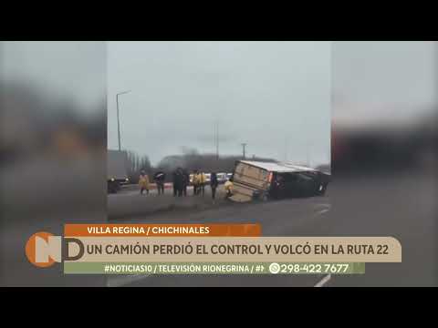 Villa Regina: un camión perdió el control y volcó en la Ruta 22