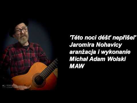 'Této noci déšť nepřišel'Jaromira Nohavicy