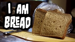 I Am Bread