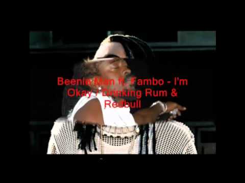 beenie man-i'm okay drinking rum & RedBull