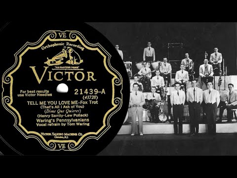 1928 Fred Waring’s Pennsylvanians - Tell Me You Love Me, Tom Waring, V.
