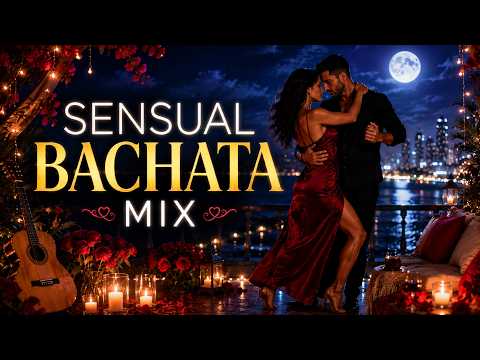 Bachata Sensual Mix l Romantic & Relaxing Couple Dance