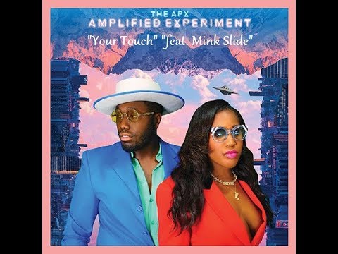 "The APX"   "Your Touch feat  Mink Slide" 2019