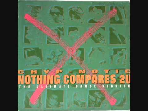 Chyp-Notic - Nothing Compares 2 U (Ultimate Dance Version Remix)