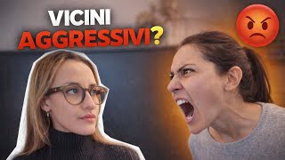 VIVERE DA SOLI: COME AFFRONTARE VICINI AGGRESSIVI E PROTEGGERE LA TUA SICUREZZA