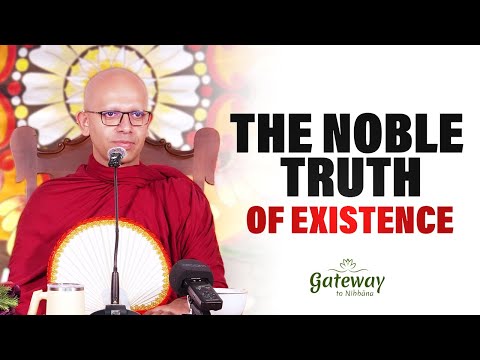 The Noble Truth of Existence