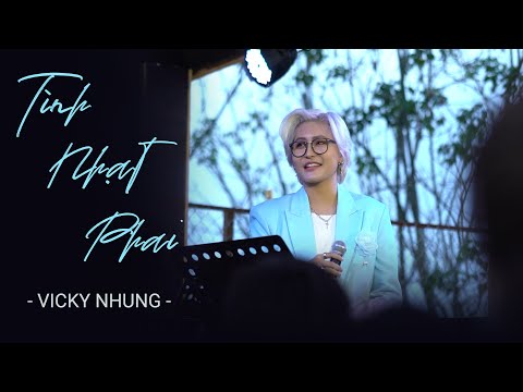 VICKY NHUNG - TÌNH NHẠT PHAI (LIVE) | LIVE AT LULULOLA COFFEE ĐÀ LẠT (ĐÊM NHẠC TÌNH NHẠT PHAI)
