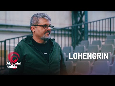 LOHENGRIN - Csiki Gábor // ABSZOLÚT HALLÁS