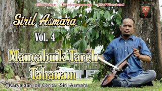 Download lagu SIRIL ASMARA - MANCABUIK TAREH TABANAM VOL 4 - RABAB PESISIR SELATAN mp3