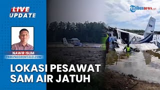 Penampakan Lokasi Pesawat SAM Air Jatuh di Gorontalo hingga Tewaskan 4 Orang