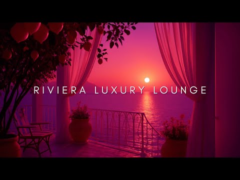 Riviera Sunset Escape 2025 | Guitar & Deep House Lounge Mix • 2‑Hour Chill Session