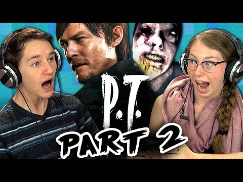 P.T. [PART 2] - SILENT HILLS (Teens React: Gaming)