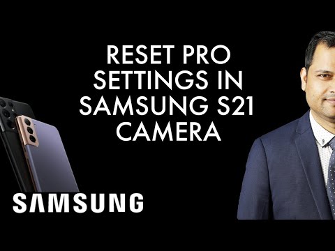 Reset pro settings of Samsung Camera app  | Samsung Galaxy S21