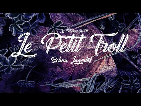 Le Petit Troll, Selma Lagerlöf (Conte Audio)