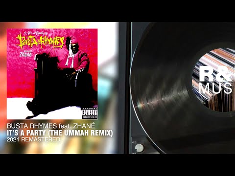 Busta Rhymes feat. Zhané - It's A Party (The Ummah Remix) (2021 Remastered) (Lyric Video)