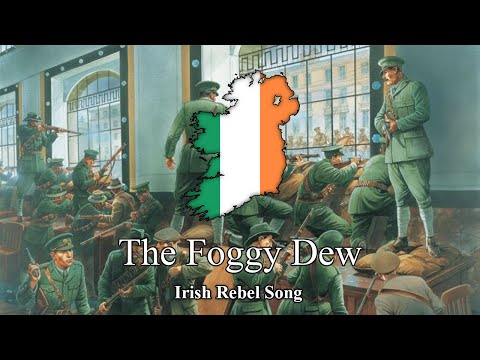 The Foggy Dew - Irish Rebel Song (Lyrics)