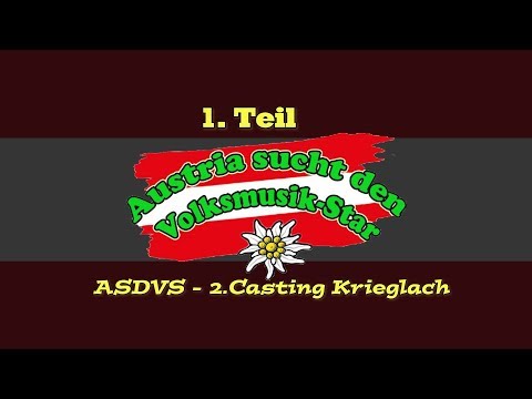 ASDVS - 2.Casting Krieglach - 1. Teil - Austria sucht den Volksmusik Star