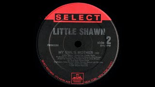 Little Shawn - My Girl's Mother - Vocal '87