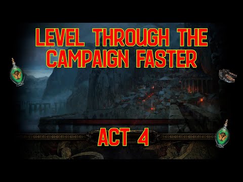 Level through the Campaign FASTER - Act 4