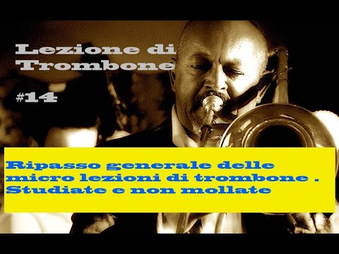 Suonare il Trombone Lez.#14 /How to play  Trombone: Ripasso generale