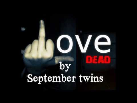 September Twins - Love Dead
