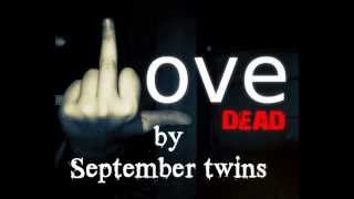 September Twins - Love Dead