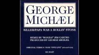 GEORGE MICHAEL - Killer/Papa Was A Rollin' Stone (N.Y.C. Club Mix)  1993