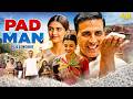 Pad Man 2018 4K Full Hindi Movie Akshay Kumar S Most Inspiring Film ️Radhika Apte Sonam Kapoor