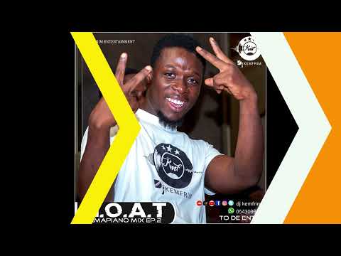 DJ KEMFRIM - G.O.A.T Amapiano Mix Ep 2