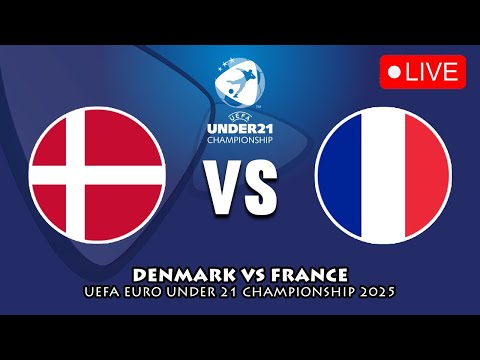 🔴 Denmark vs France Quarter Final UEFA Under-21 Championship 2025 Preview, Live Match Today