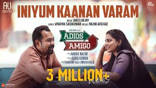 Iniyum Kaanan Varam |Adios Amigo |Asif Ali |Jakes Bejoy |Najim Arshad |Ashiq Usman|Vinayak Sasikumar