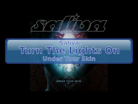 Turn the Lights On - Saliva