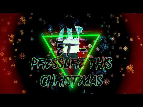 ET - Pressure This Christmas (Supreme Parang Riddim)