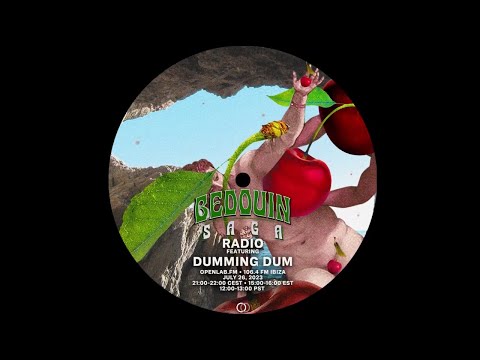 Bedouin Saga Radio on Open Lab presents Dumming Dum