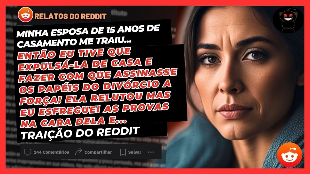 Minha Esposa De 15 Anos Me Traiu! Eu Tive Que Expulsá-La De Casa e Fazer Com... Traição Do Reddit