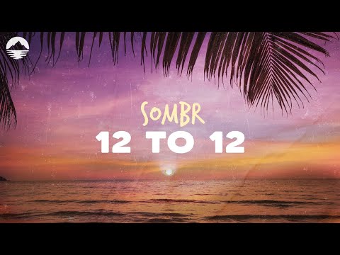 sombr - 12 to 12 | Lyrics