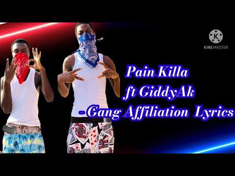 Pain Killer - Gang Affiliation ft. Giddy AK(Official Lyrics Video)