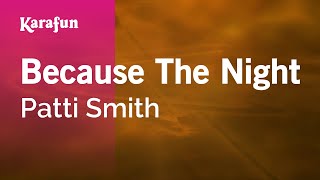 Karaoke Because The Night - Patti Smith *