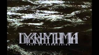 Dysrhythmia - The Line Always Snaps