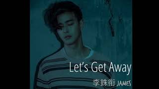 李铢衔James Lee《 Lets Get Away》 feat SooYoung