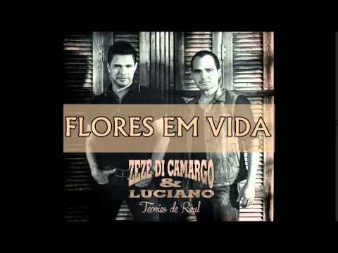 Zezé Di Camargo e Luciano - Flores Em Vida