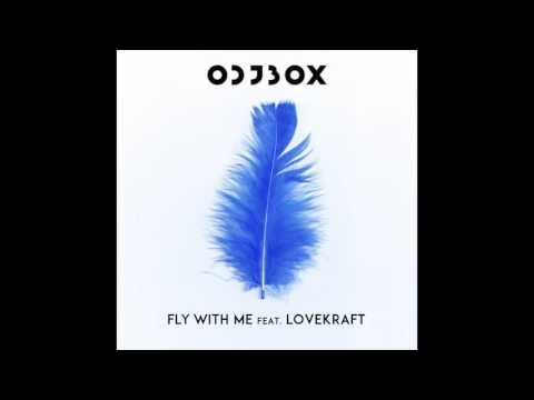 Odjbox - Fly With Me (Feat. Lovekraft)