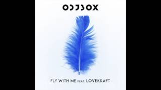 Odjbox - Fly With Me (Feat. Lovekraft)