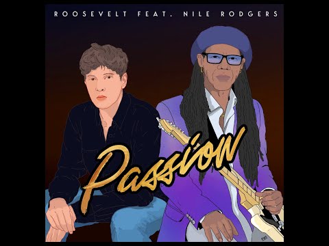 Roosevelt feat. Nile Rodgers - Passion (Official Audio)